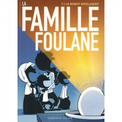 La famille Foulane Le robot intelligent