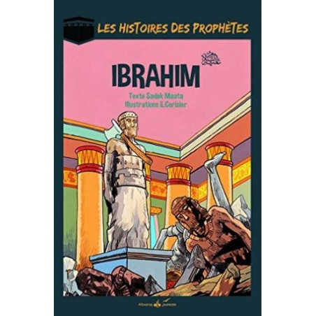 Les histoires des prophètes: Ibrahim